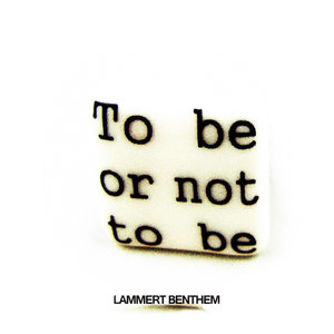 To Be or Not to Be