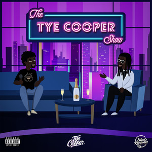 The Tye Cooper Show (Explicit)