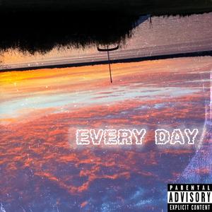Every Day (feat. Rocco Sterling) (Explicit)