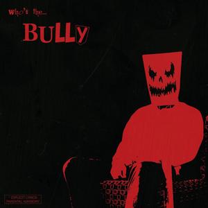 BULLY (feat. Orange Bloom) (Explicit)