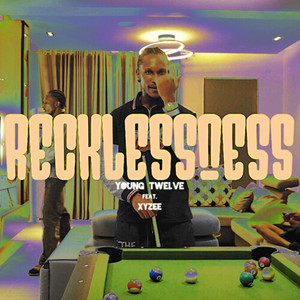 Young Twelve - Recklessness