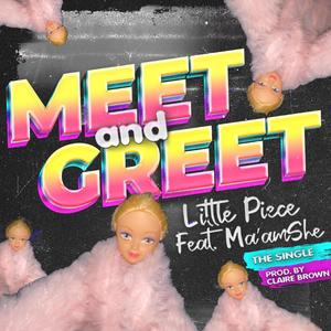 Meet & Greet (feat. Ma'amShe) [Explicit]