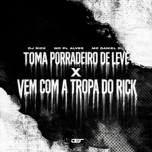 TOMA PORRADEIRO DE LEVE X VEM COM A TROPA DO RICK