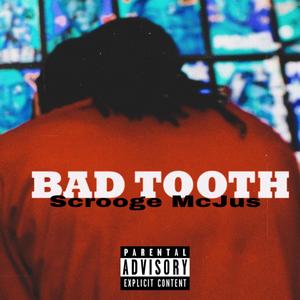BAD TOOTH (Explicit)