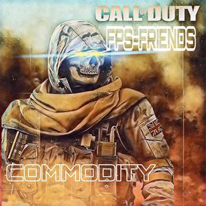 Commodity - FPS friends (Explicit)