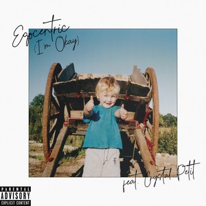 Egocentric(I'm Okay) (Explicit)