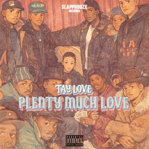 PLENTY MUCH LOVE (Explicit)