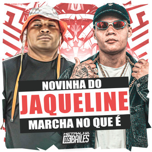 Novinha do Jaqueline, Marcha no Que É (Explicit)