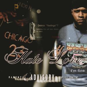 Hate Love (feat. AnkJ & Mackin) (Explicit)