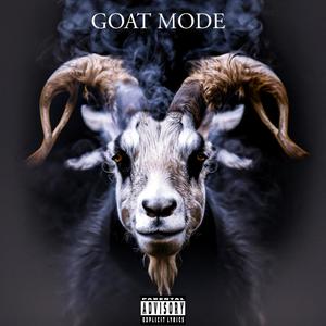 GOAT MODE (Explicit)