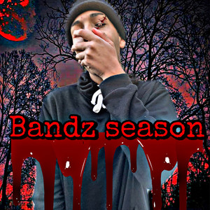 Bandz Season (Explicit)