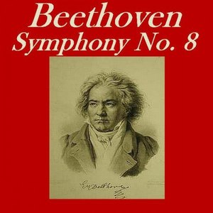 Ludwig van Beethoven: Symphony No. 8, F Major, Opus 93