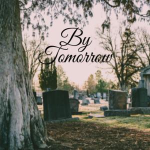 By Tomorrow (Explicit)