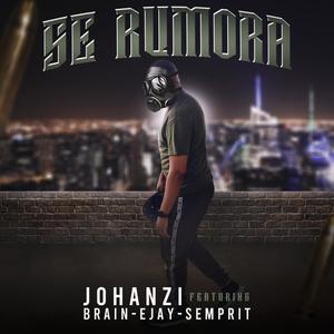 Se Rumora(feat. Brain, Ejay & Semprit) (Explicit)