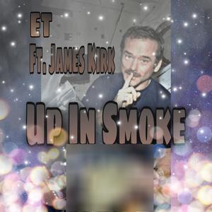 Up In Smoke (feat. James Kirk) (Explicit)