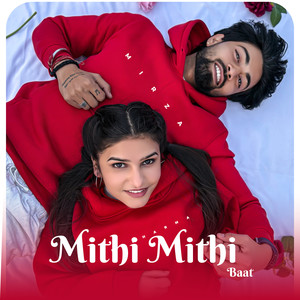 Mithi Mithi Baat (feat. Sam Sharma)