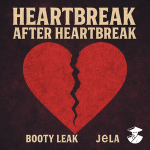 Heartbreak After Heartbreak