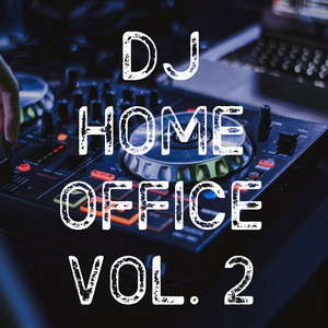 DJ Home Office Vol. 2 (Explicit)