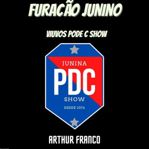 Furacão Junino - Viuvos Pode C Show