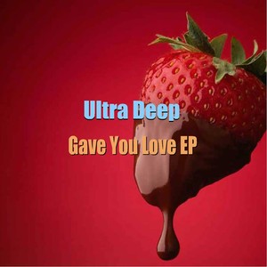 Gave You Love EP