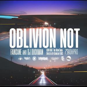 Oblivion Not (feat. Dj Duckman) [Explicit]