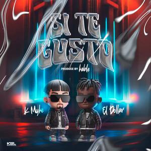 SI TE GUSTO (feat. El Dollar)