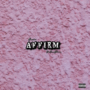 Affirm (Remix|Explicit)