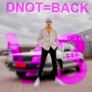 Dnot is back (Explicit)