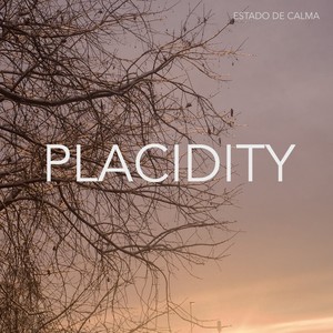 Placidity