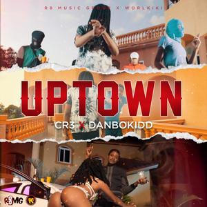 Uptown (feat. DanboKidd) [Explicit]