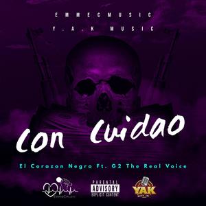 Con Cuidao (feat. G2 The Real Voice) (Explicit)