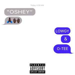 OSHEY (feat. O-Tee) (Explicit)