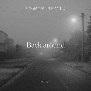 Back Around (Edwix Remix)