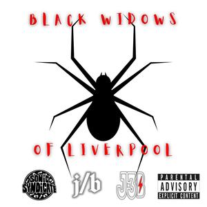 Black Widows of Liverpool (feat. J3B) [Explicit]