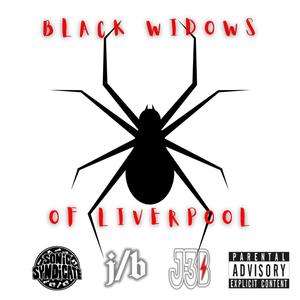 Black Widows of Liverpool (feat. J3B) (Explicit)