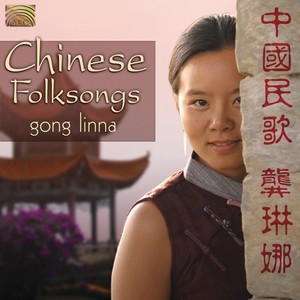 CHINA Linna Gong: Chinese Folksongs