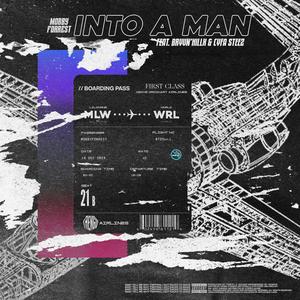 INTO A MAN (feat. Bryvn'Hillx & Cyfa Steez) [Explicit]