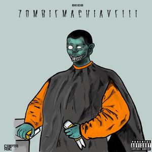 ZOMBIEMACHIAVELLI (Explicit)