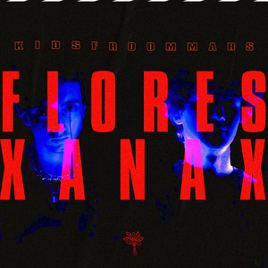 Flores y Xanax (Explicit)