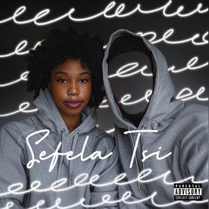 Sefela Tsi (Explicit)