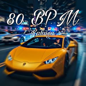 80 BPM (Explicit)