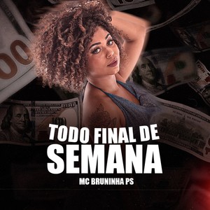 Todo Final De Semana (Explicit)