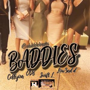 BADDIES (feat. Cellyon, Low3nd d, QDB & Swift L) (Explicit)