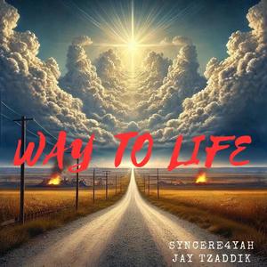 WAY TO LIFE (feat. JAY TZADDIK)