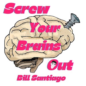 Screw Your Brains Out