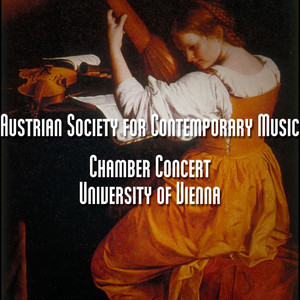 Chamber Concert – University Of Vienna / Kammerkonzert Der Oesterreichischen Gesellschaft Fuer Zeitgenoessische Musik, 28. Juni 2000 Im Fann