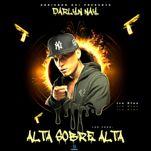 Darlyn Nay - Alta Sobre Alta (Explicit)