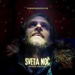 Sveta noč (feat. Mirko Grozny) (Explicit)