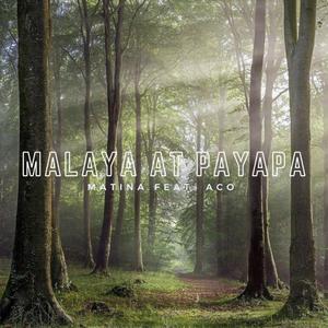 Malaya at Payapa (feat. Aco) (Explicit)