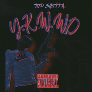 Y.K.W.W.D (Explicit)